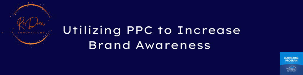 Utilizing PPC to Increase WWU MBA Programs Brand&nbsp;Awareness