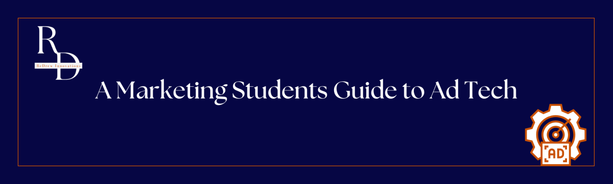 A Marketing Students Guide to Ad Tech & Programmatic&nbsp;Advertising